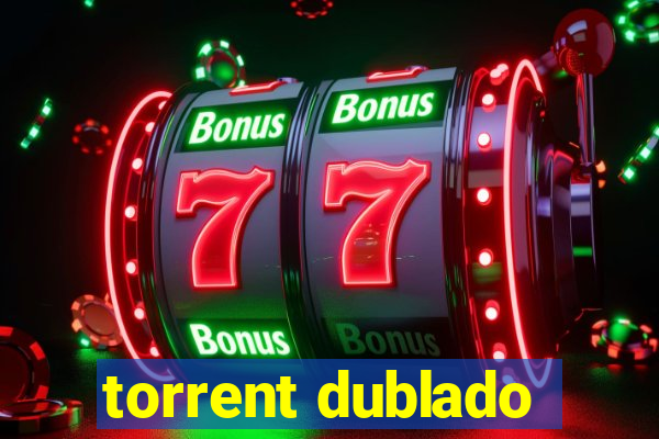 torrent dublado